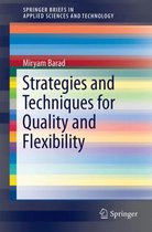 Strategies and Techniques for Quality and Flexibility