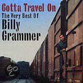 Gotta Travel On: The Very Best of Billy Grammer