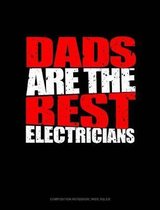 Dads Are the Best Electricians