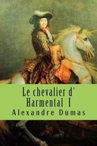 Le Chevalier D' Harmental I