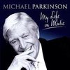 Sir Michael Parkinson -  My Life In Music