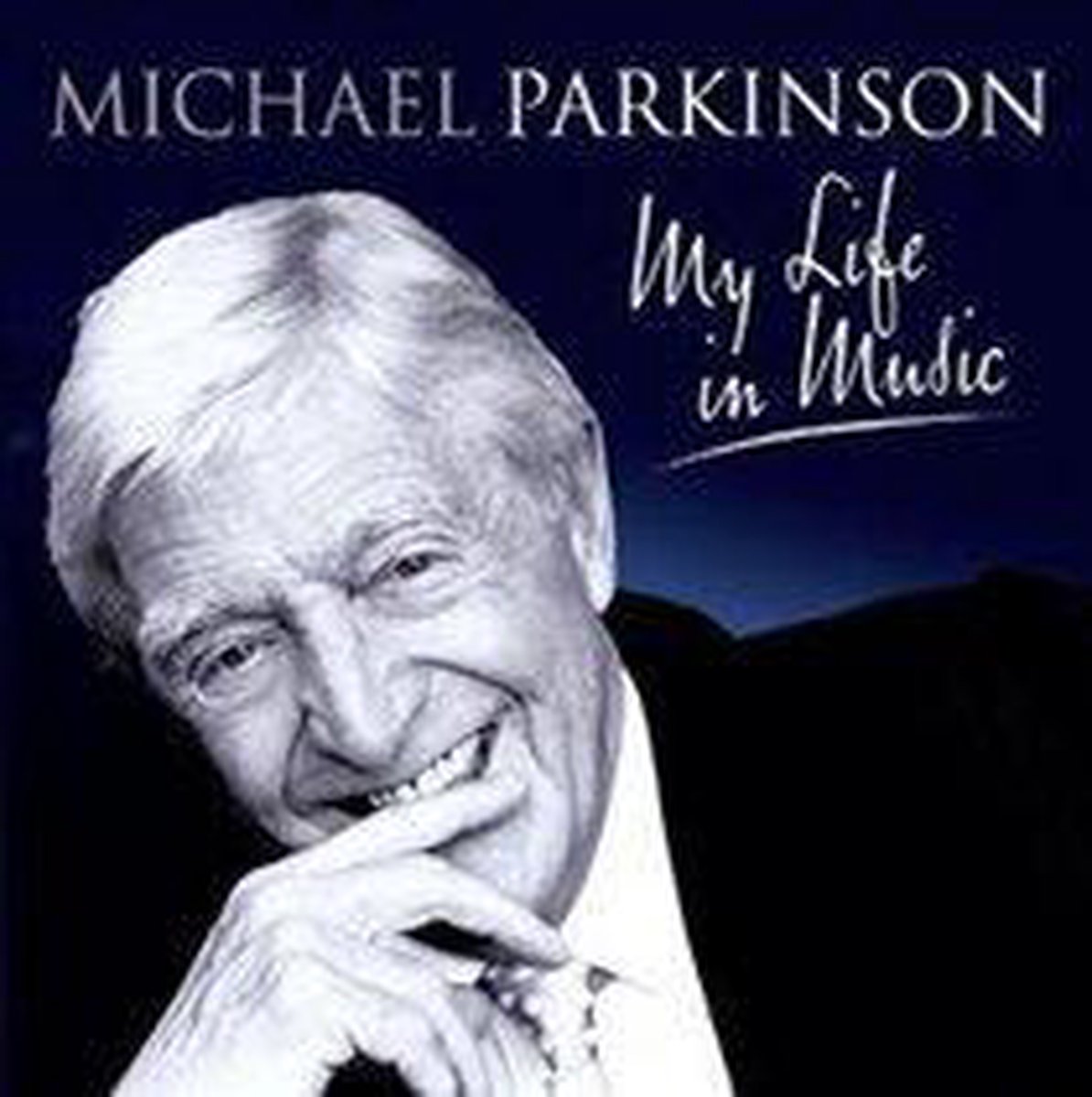 Sir Michael Parkinson - My Life In Music