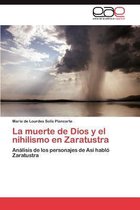 La Muerte de Dios y El Nihilismo En Zaratustra