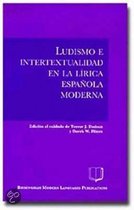 Ludismo e Intertextualidad en la Lirica Espanola Moderna