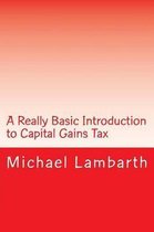 A Really Basic Introduction to Capital Gains Tax