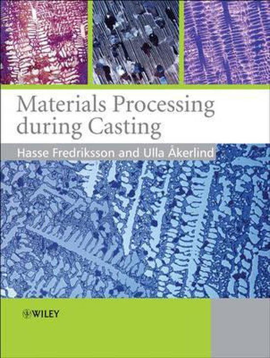 Materials Processing During Casting 9780470015148 Hasse Fredriksson