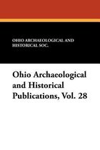 Ohio Archaeological and Historical Publications, Vol. 28
