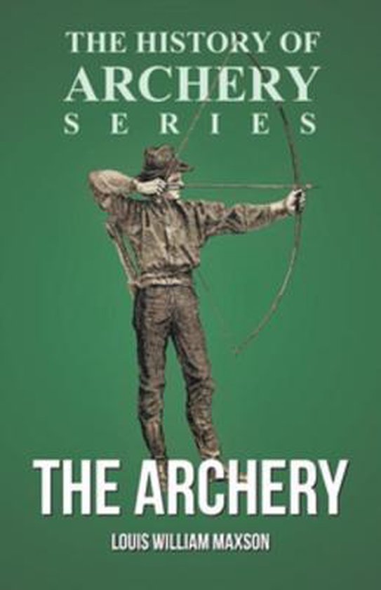 The Archery (History of Archery Series) - cover