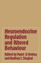 Neuroendocrine Regulation and Altered Behaviour
