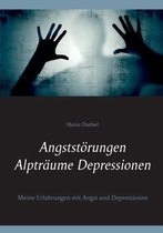 Angststörungen - Alpträume - Depressionen