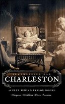 Remembering Old Charleston