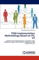 Itsm Implementation Methodology Based on Itil V3