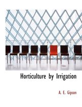 Horticulture by Irrigation