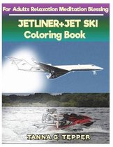 JETLINER+JET SKI Coloring book for Adults Relaxation Meditation Blessing