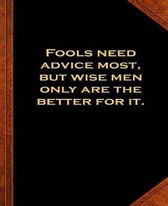 Ben Franklin Quote Fools Advice Wise Men Vintage Style School Composition Book