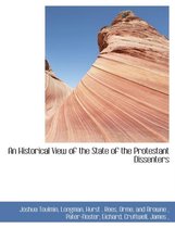 An Historical View of the State of the Protestant Dissenters