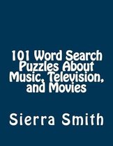 101 Word Search Puzzles About Music, Television, and Movies