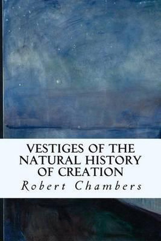 Vestiges of the Natural History of Creation - cover