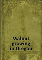 Walnut growing in Oregon