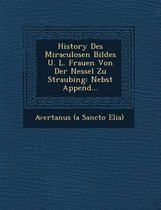 History Des Miraculosen Bildes U. L. Frauen Von Der Nessel Zu Straubing