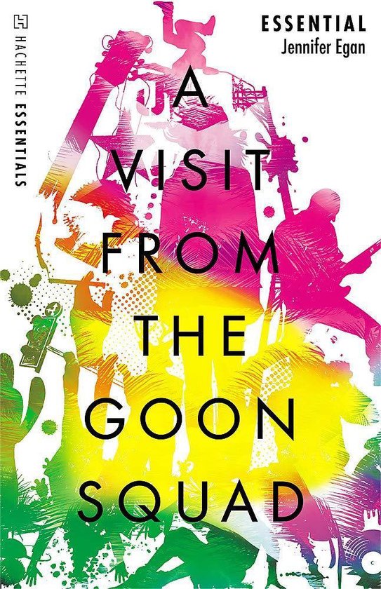 A Visit From the Goon Squad Hachette Essentials