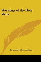 Warnings of the Holy Week