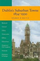 Dublin's Suburban Towns, 1847-1930