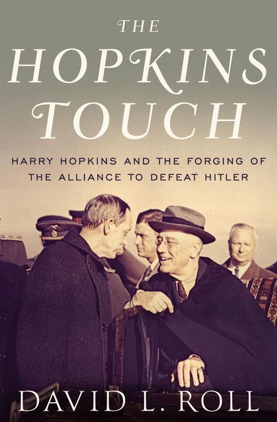 The Hopkins Touch: Harry Hopkins and the Forging of the Alli ... - cover