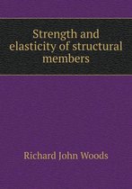 Strength and elasticity of structural members