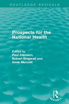 Routledge Revivals - Prospects for the National Health