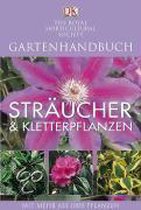 Gartenhandbuch. Sträucher & Kletterpflanzen