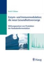 Enzym- und Immunstimulation: die neue Gesundheitsvorsorge