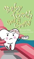 Baby Tooth Dental Books- Baby Tooth Gets A Cavity (Hardcover)