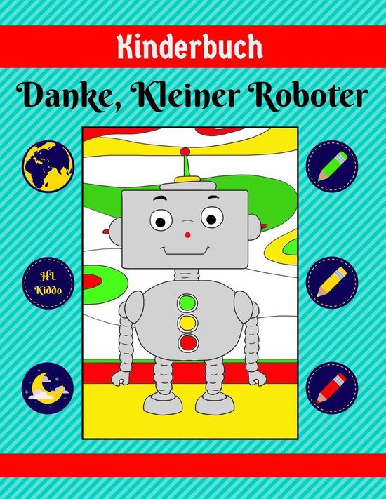 Kinderbuch Danke, Kleiner Roboter (ebook), Hl Kiddo 9781386112044