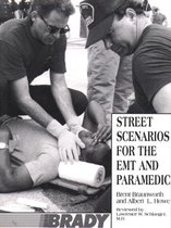 Street Scenarios For The Emt And Paramedic