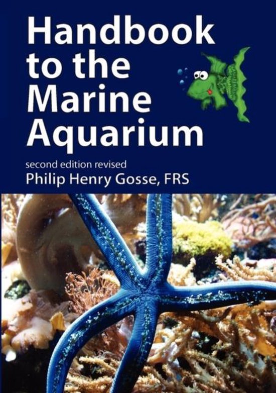 Handbook to the Marine Aquarium, Philip Henry Gosse 9781906267186