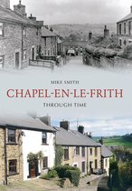Through Time - Chapel-en-le-Frith Through Time