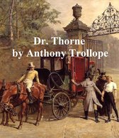 Dr. Thorne, Third of the Barsetshire Novels