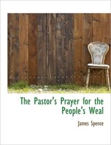 The Pastor's Prayer for the People's Weal