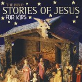 Bible Stories Of Jesus For Kids