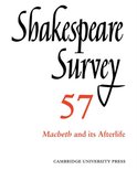 Shakespeare SurveySeries Number 57- Shakespeare Survey: Volume 57, Macbeth and its Afterlife