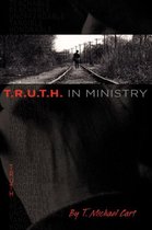 T.R.U.T.H. IN MINISTRY
