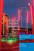 Explorations in Practical, Pastoral and Empirical Theology- Entering the New Theological Space