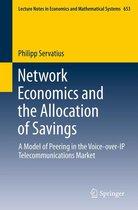 Lecture Notes in Economics and Mathematical Systems 653 - Network Economics and the Allocation of Savings