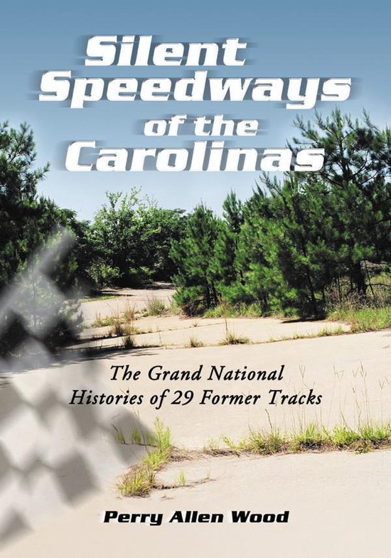 Silent Speedways of the Carolinas - cover
