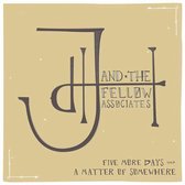 John Henry & The Fellow Associates - Five More Days And A Matter Of Somewhere (CD)