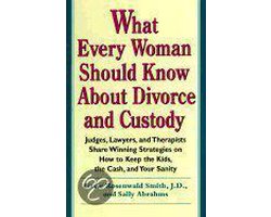 What Every Woman Should Know about Divorce and Custody
