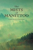 The MISTS of MANITTOO
