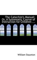 The Catechist's Manual