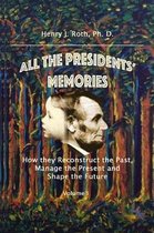 All the Presidents' Memories